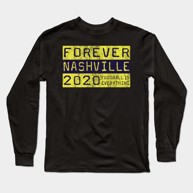 Football Is Everything - Nashville SC Faithful Long Sleeve T-Shirt by FOOTBALL IS EVERYTHING